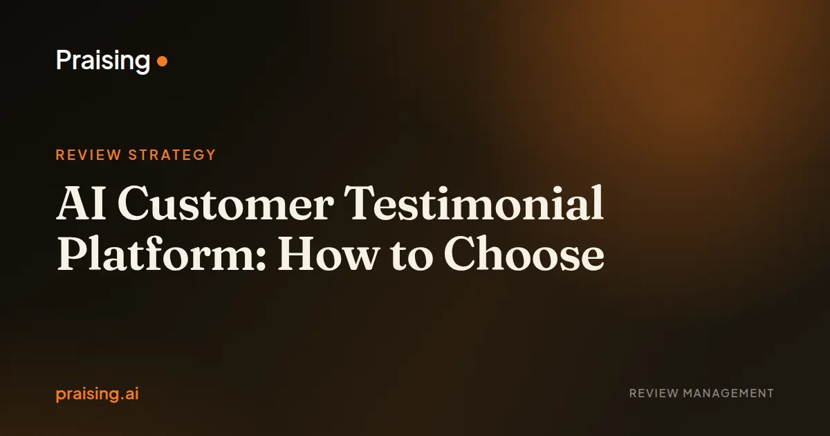 AI Customer Testimonial Platform: How to Choose