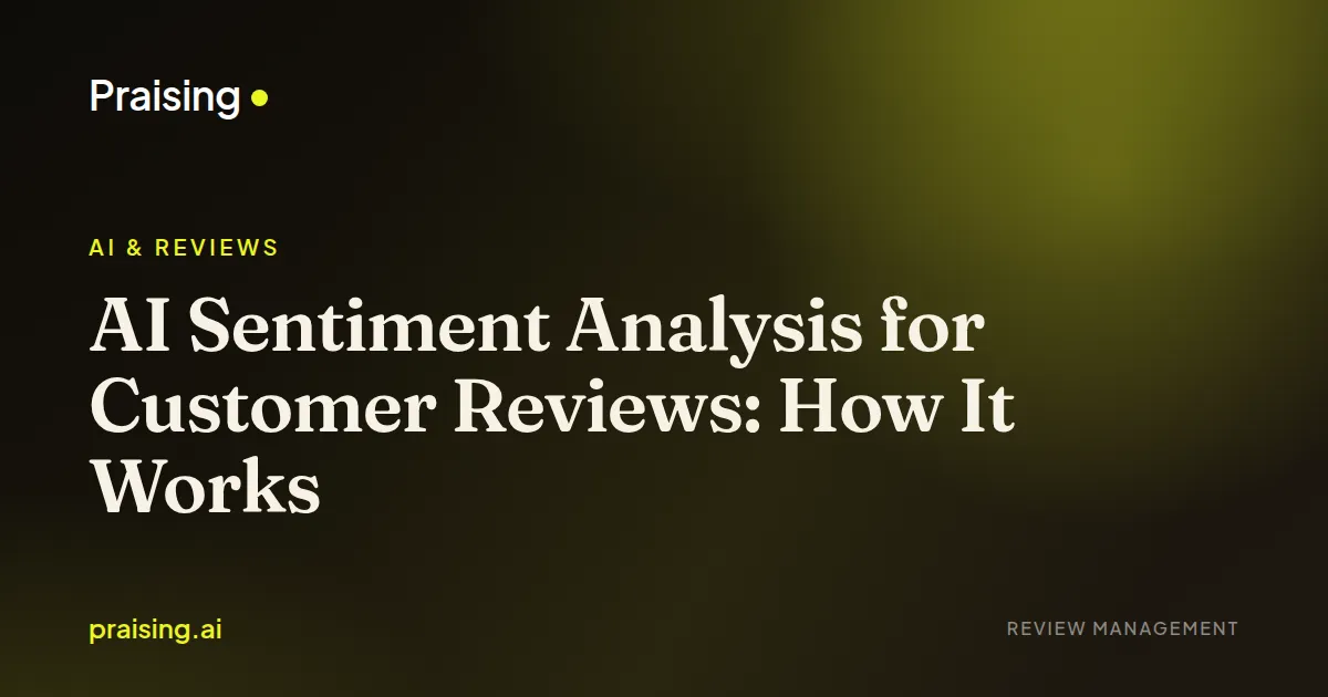 AI Sentiment Analysis for Customer Reviews: How It Works
