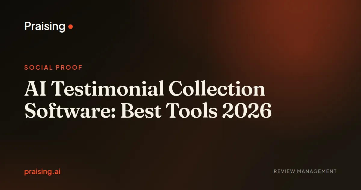 AI Testimonial Collection Software: Best Tools 2026