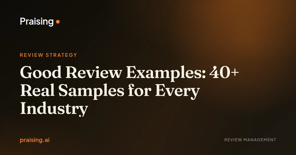 Good Review Examples: 40+ Real Samples for Every Industry
