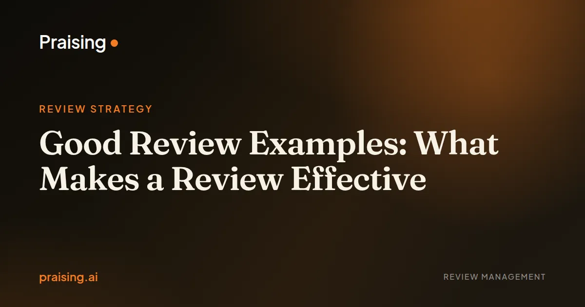 Good Review Examples: What Makes a Review Effective