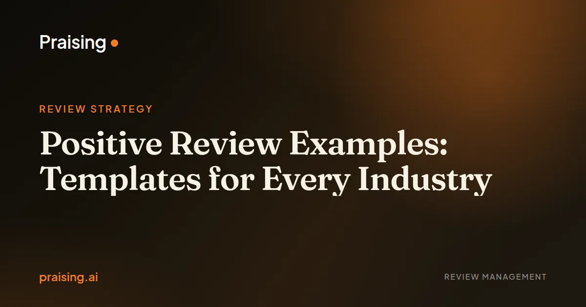 Positive Review Examples: Templates for Every Industry
