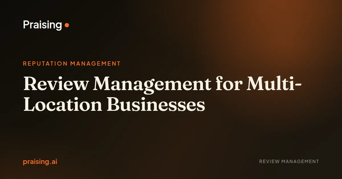 Review Management for Multi-Location Businesses