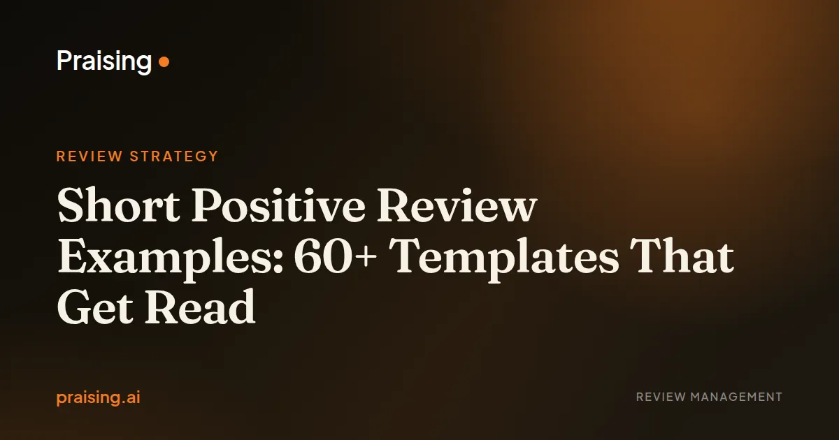 Short Positive Review Examples: 60+ Templates That Get Read