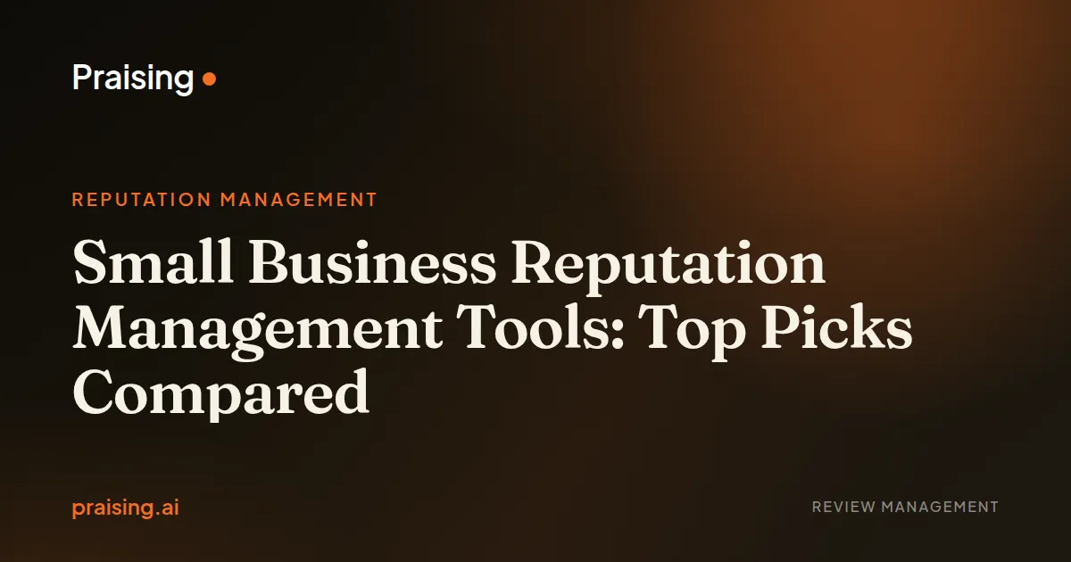 Small Business Reputation Management Tools: Top Picks Compared